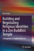 Book Cover for Building and Negotiating Religious Identities in a Zen Buddhist Temple by Fan Zhang