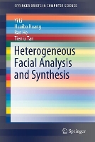 Book Cover for Heterogeneous Facial Analysis and Synthesis by Yi Li, Huaibo Huang, Ran He, Tieniu Tan