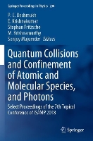 Book Cover for Quantum Collisions and Confinement of Atomic and Molecular Species, and Photons by P. C. Deshmukh