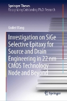 Book Cover for Investigation on SiGe Selective Epitaxy for Source and Drain Engineering in 22 nm CMOS Technology Node and Beyond by Guilei Wang