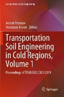 Book Cover for Transportation Soil Engineering in Cold Regions, Volume 1 by Andrei Petriaev