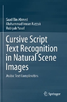 Book Cover for Cursive Script Text Recognition in Natural Scene Images by Saad Bin Ahmed, Muhammad Imran Razzak, Rubiyah Yusof