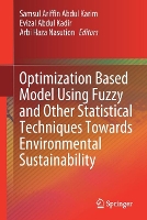 Book Cover for Optimization Based Model Using Fuzzy and Other Statistical Techniques Towards Environmental Sustainability by Samsul Ariffin Abdul Karim