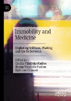 Book Cover for Immobility and Medicine by Cecilia Vindrola-Padros