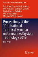 Book Cover for Proceedings of the 11th National Technical Seminar on Unmanned System Technology 2019 by Zainah Md Zain