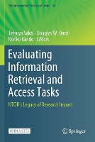 Book Cover for Evaluating Information Retrieval and Access Tasks by Tetsuya Sakai