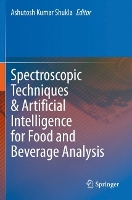 Book Cover for Spectroscopic Techniques & Artificial Intelligence for Food and Beverage Analysis by Ashutosh Kumar Shukla