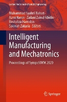 Book Cover for Intelligent Manufacturing and Mechatronics by Muhammad Syahril Bahari