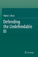 Book Cover for Defending the Undefendable III by Walter E. Block