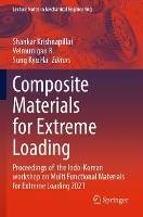 Book Cover for Composite Materials for Extreme Loading Proceedings of the Indo-Korean workshop on Multi Functional Materials for Extreme Loading 2021 by Shankar Krishnapillai