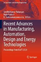 Book Cover for Recent Advances in Manufacturing, Automation, Design and Energy Technologies by Sendhil Kumar Natarajan