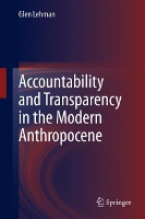 Book Cover for Accountability and Transparency in the Modern Anthropocene by Glen Lehman
