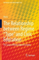 Book Cover for The Relationship between Regime “Type” and Civic Education by Hui Li