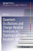 Book Cover for Quantum Oscillations and Charge-Neutral Fermions in Topological Kondo Insulator YbB?? by Yuki Sato