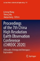 Book Cover for Proceedings of the 7th China High Resolution Earth Observation Conference (CHREOC 2020) by Liheng Wang