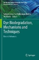 Book Cover for Dye Biodegradation, Mechanisms and Techniques by Subramanian Senthilkannan Muthu