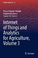 Book Cover for Internet of Things and Analytics for Agriculture, Volume 3 by Prasant Kumar Pattnaik