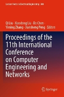 Book Cover for Proceedings of the 11th International Conference on Computer Engineering and Networks by Qi Liu