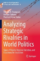 Book Cover for Analyzing Strategic Rivalries in World Politics by William R Thompson, Kentaro Sakuwa, Prashant Hosur Suhas