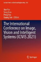 Book Cover for The International Conference on Image, Vision and Intelligent Systems (ICIVIS 2021) by Jian Yao