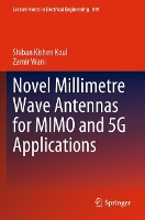 Book Cover for Novel Millimetre Wave Antennas for MIMO and 5G Applications by Shiban Kishen Koul, Zamir Wani