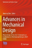 Book Cover for Advances in Mechanical Design Proceedings of the 2021 International Conference on Mechanical Design (2021 ICMD) by Jianrong Tan