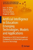 Book Cover for Artificial Intelligence in Education: Emerging Technologies, Models and Applications by Eric C K Cheng