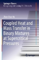 Book Cover for Coupled Heat and Mass Transfer in Binary Mixtures at Supercritical Pressures by Zhan-Chao Hu