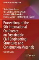 Book Cover for Proceedings of the 5th International Conference on Sustainable Civil Engineering Structures and Construction Materials by Sheila Belayutham