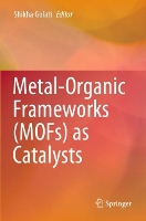 Book Cover for Metal-Organic Frameworks (MOFs) as Catalysts by Shikha Gulati