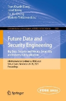 Book Cover for Future Data and Security Engineering. Big Data, Security and Privacy, Smart City and Industry 4.0 Applications by Tran Khanh Dang