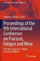 Book Cover for Proceedings of the 9th International Conference on Fracture, Fatigue and Wear by Magd Abdel Wahab