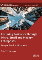 Book Cover for Fostering Resilience through Micro, Small and Medium Enterprises by Tulus T.H. Tambunan