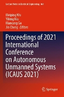 Book Cover for Proceedings of 2021 International Conference on Autonomous Unmanned Systems (ICAUS 2021) by Meiping Wu