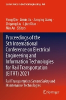 Book Cover for Proceedings of the 5th International Conference on Electrical Engineering and Information Technologies for Rail Transportation (EITRT) 2021 Rail Transportation System Safety and Maintenance Technologi by Yong Qin