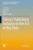 Book Cover for China’s Publishing Industry in the Era of Big Data by Li Zhang, Junlin Qu, Jing Jie, Nannan Liang