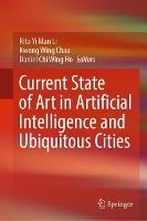 Book Cover for Current State of Art in Artificial Intelligence and Ubiquitous Cities by Rita Yi Man Li