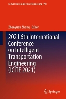 Book Cover for 2021 6th International Conference on Intelligent Transportation Engineering (ICITE 2021) by Zhenyuan Zhang