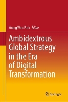 Book Cover for Ambidextrous Global Strategy in the Era of Digital Transformation by Young Won Park