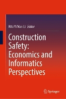 Book Cover for Construction Safety: Economics and Informatics Perspectives by Rita Yi Man Li