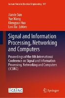 Book Cover for Signal and Information Processing, Networking and Computers by Jiande Sun