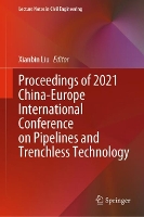 Book Cover for Proceedings of 2021 China-Europe International Conference on Pipelines and Trenchless Technology by Xianbin Liu