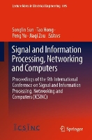 Book Cover for Signal and Information Processing, Networking and Computers by Songlin Sun