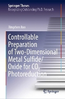 Book Cover for Controllable Preparation of Two-Dimensional Metal Sulfide/Oxide for CO2 Photoreduction by Xingchen Jiao