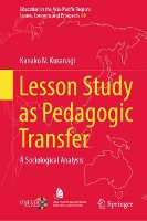 Book Cover for Lesson Study as Pedagogic Transfer by Kanako N Kusanagi