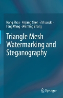 Book Cover for Triangle Mesh Watermarking and Steganography by Hang Zhou, Kejiang Chen, Zehua Ma, Feng Wang