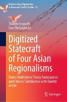 Book Cover for Digitized Statecraft of Four Asian Regionalisms by Takashi Inoguchi, Lien Thi Quynh Le