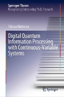 Book Cover for Digital Quantum Information Processing with Continuous-Variable Systems by Takaya Matsuura