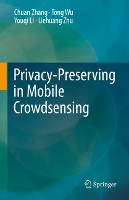 Book Cover for Privacy-Preserving in Mobile Crowdsensing by Chuan Zhang, Tong Wu, Youqi Li, Liehuang Zhu