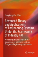 Book Cover for Advanced Theory and Applications of Engineering Systems Under the Framework of Industry 4.0 by Yongsheng Ma